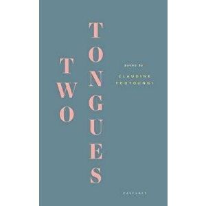 Two Tongues, Paperback - Claudine Toutoungi imagine