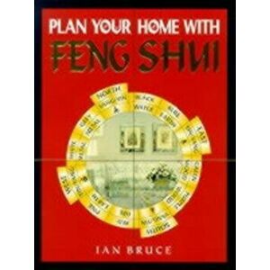 Plan Your Home with Feng Shui, Paperback - Ian Bruce imagine