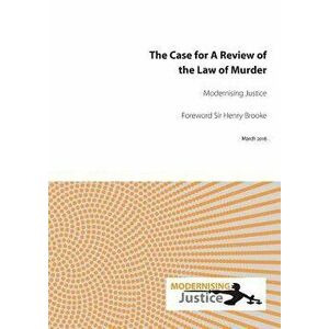 The Case for A Review of the Law of Murder - Modernising Justice imagine
