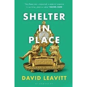 Shelter in Place, Paperback - David Leavitt imagine