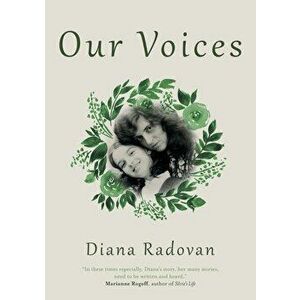 Our Voices, Paperback - Diana Radovan imagine