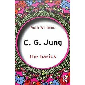 C. G. Jung. The Basics, Paperback - Ruth Williams imagine