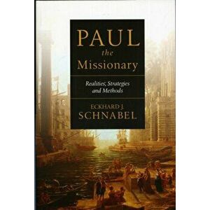 Paul the Missionary. Realities, Strategies And Methods, Paperback - *** imagine