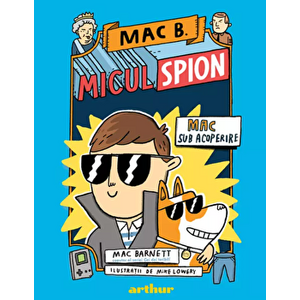 Mac B.: Micul spion (1): Mac sub acoperire - Mac Barnett imagine