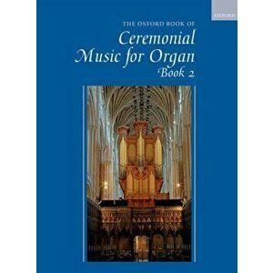 The Oxford Book of Ceremonial Music for Organ, Book 2, Sheet Map - *** imagine