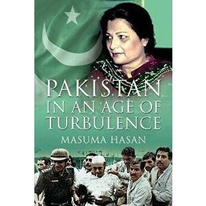 Pakistan in an Age of Turbulence, Hardback - Masuma Hasan imagine