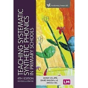 Teaching Systematic Synthetic Phonics in Primary Schools. 4 Revised edition, Paperback - Angela Gill imagine
