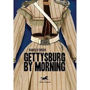 Gettysburg by Morning, Hardback - Randall O'Brien imagine