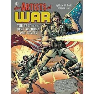 Our Artists At War. The Best Of The Best American War Comics, Paperback - Steven Fears imagine