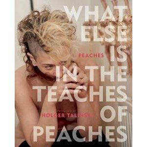 What Else Is In The Teaches Of Peaches, Hardback - *** imagine