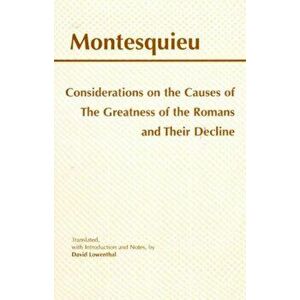 Considerations on the Causes of the Greatness of the Romans and their Decline, Paperback - Montesquieu imagine
