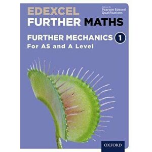 Edexcel Further Maths: Further Mechanics 1 Student Book (AS and A Level) - Eddie Mullan imagine
