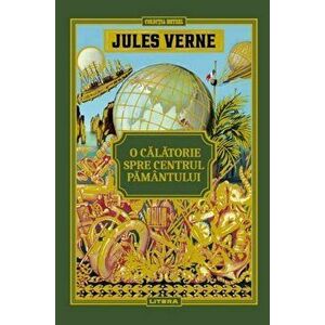 Jules Verne. O calatorie spre centrul pamantului - Jules Verne imagine