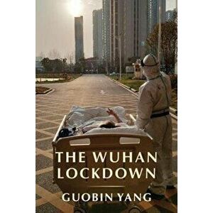 The Wuhan Lockdown, Paperback - *** imagine