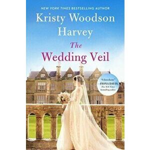 The Wedding Veil, Hardback - Kristy Woodson Harvey imagine