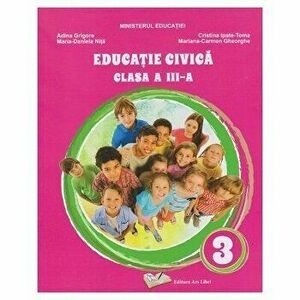 Educatie civica - manual clasa a III-a - Adina Grigore, Mihaela Nitu, Maria Daniela Nita, Mariana Carmen Gheorghe imagine