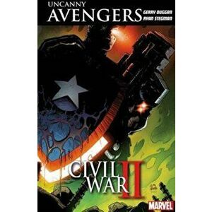 Uncanny Avengers: Unity Vol. 3: Civil War Ii, Paperback - Gerry Duggan imagine