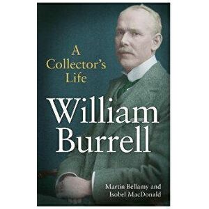 William Burrell. A Collector's Life, Hardback - Isobel MacDonald imagine