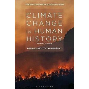Climate Change in Human History. Prehistory to the Present, 2 ed, Paperback - *** imagine