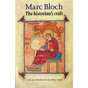 The Historian's Craft, Paperback - Marc Bloch imagine