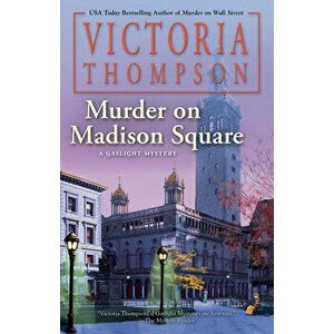 Murder On Madison Square, Hardback - Victoria Thompson imagine