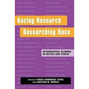 Racing Research, Researching Race. Methodological Dilemmas in Critical Race Studies, Paperback - *** imagine