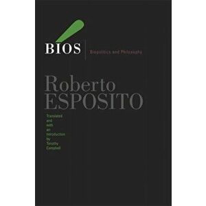 Bios. Biopolitics and Philosophy, Paperback - Roberto Esposito imagine