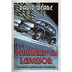 Panhard & Levassor. Pioneers in Automobile Excellence, Paperback - David Beare imagine