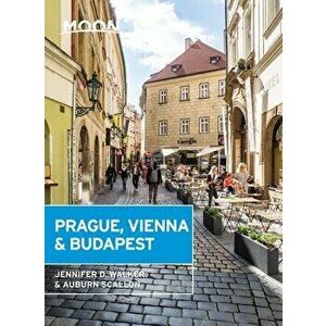 Moon Prague, Vienna & Budapest (Second Edition), Paperback - Jennifer D. Walker imagine