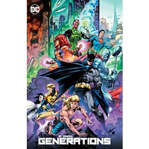 DC Comics: Generations, Paperback - *** imagine