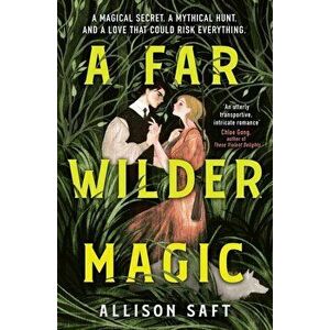 A Far Wilder Magic - Allison Saft imagine