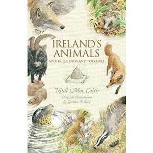 Ireland's Animals, Paperback - Niall Mac Coitir imagine