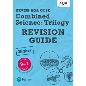 Pearson REVISE AQA GCSE (9-1) Combined Science Trilogy Higher Revision Guide. for home learning, 2022 and 2023 assessments and exams - Mark Grinsell imagine