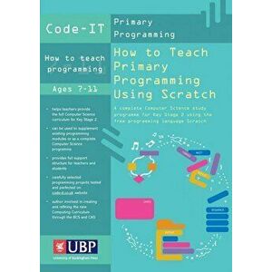 Code-It: How To Teach Primary Programming Using Scratch, Paperback - Phil Bagge imagine