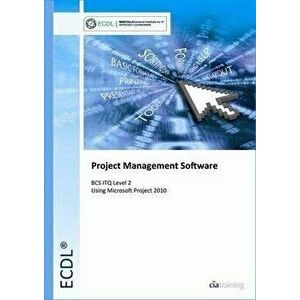 ECDL Project Planning Using Microsoft Project 2010 (BCS ITQ Level 2), Spiral Bound - CiA Training Ltd. imagine