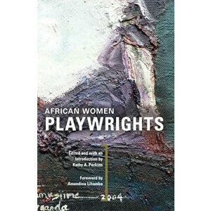 African Women Playwrights, Paperback - *** imagine