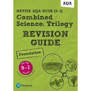 Pearson REVISE AQA GCSE (9-1) Combined Science Trilogy Foundation Revision Guide. for home learning, 2022 and 2023 assessments and exams - Mark Grinse imagine