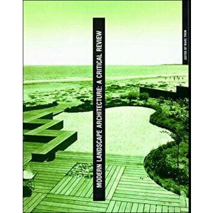 Modern Landscape Architecture. A Critical Review, Paperback - *** imagine