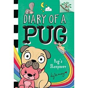 Pug's Sleepover: A Branches Book (Diary of a Pug #6) (Library Edition), Hardback - Kyla May imagine