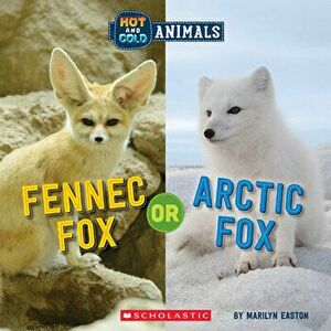 Fennec Fox or Arctic Fox (Hot and Cold Animals), Hardback - Marilyn Easton imagine