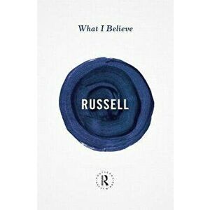 What I Believe, Paperback - Bertrand Russell imagine