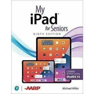My iPad for Seniors (Covers all iPads running iPadOS 15). 9 ed, Paperback - Molehill Group imagine