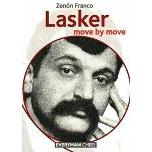 Lasker: Move by Move, Paperback - Zenon Franco imagine