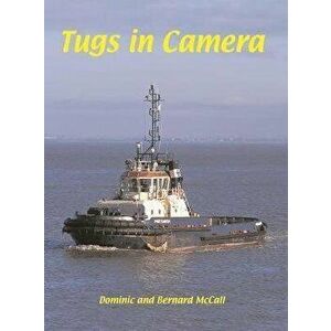 Tugs in Camera, Hardback - Bernard McCall imagine