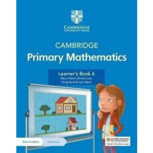 Cambridge Primary Mathematics Learner's Book 6 with Digital Access (1 Year). 2 Revised edition - Lynn Byrd imagine