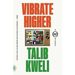 Vibrate Higher. A Rap Story, Paperback - Talib Kweli imagine