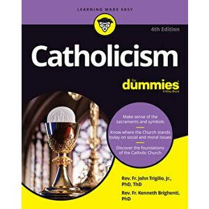 Catholicism For Dummies, 4th Edition, Paperback - J Trigilio imagine