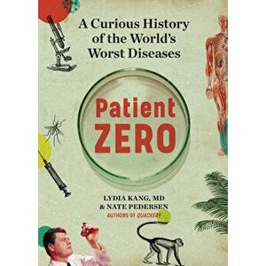 Patient Zero. A Curious History of the World's Worst Diseases, Hardback - Nate Pedersen imagine