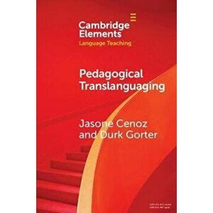 Pedagogical Translanguaging. New ed, Paperback - Durk Gorter imagine
