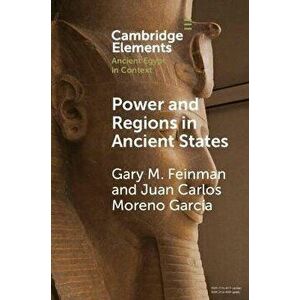 Power and Regions in Ancient States. An Egyptian and Mesoamerican Perspective, New ed, Paperback - *** imagine